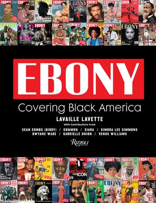 Ebony: Covering Black America by Lavette, Lavaille