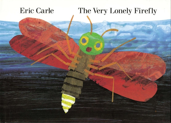 The Very Lonely Firefly by Carle, Eric