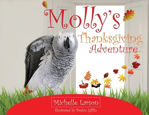Molly's Thanksgiving Adventure by Larson, Michelle