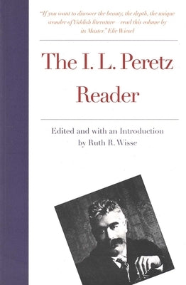 The I.L. Peretz Reader by Peretz, I. L.