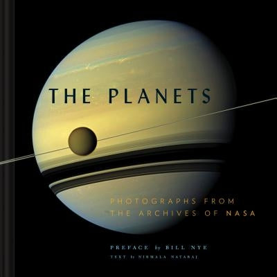 The Planets: Photographs from the Archives of NASA (Planet Picture Book, Books about Space, NASA Book) by Nataraj, Nirmala