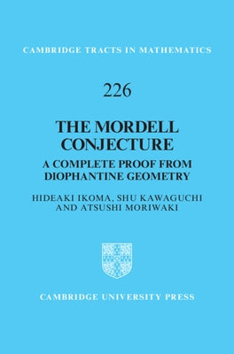 The Mordell Conjecture: A Complete Proof from Diophantine Geometry by Ikoma, Hideaki