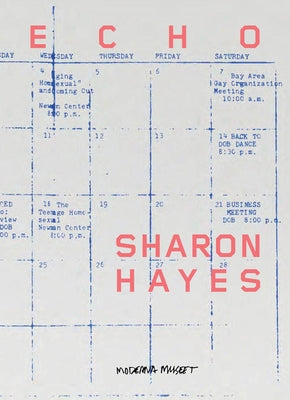 Sharon Hayes: Echo by Hayes, Sharon