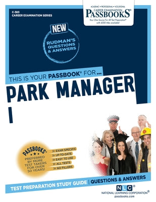 Park Manager I (C-383): Passbooks Study Guide Volume 383 by National Learning Corporation