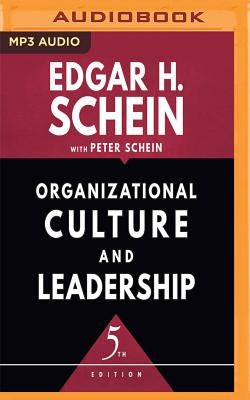 Organizational Culture and Leadership, Fifth Edition by Schein, Edgar H.