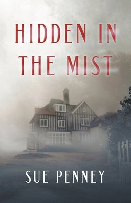 Hidden in the Mist by Penney, Sue