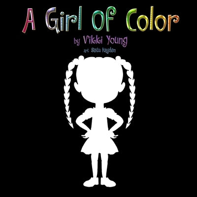A Girl Of Color by Young, Vikki