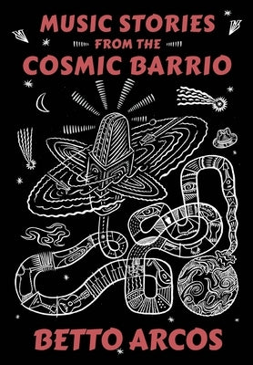 Music Stories from the Cosmic Barrio by Arcos, Betto