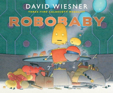 Robobaby by Wiesner, David