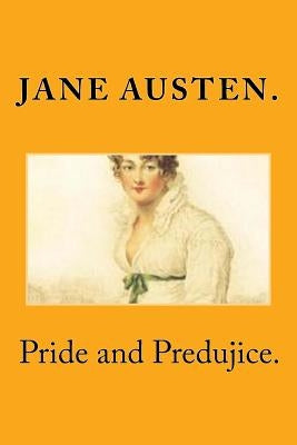 Pride and Predujice. by Austen, Jane