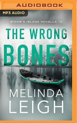 The Wrong Bones by Leigh, Melinda