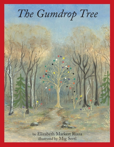 The Gumdrop Tree by Rizza, Elizabeth Markert