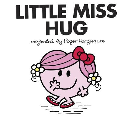 Little Miss Hug by Hargreaves, Adam