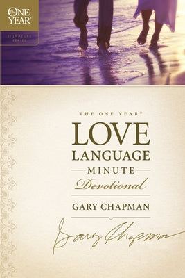 The One Year Love Language Minute Devotional by Chapman, Gary