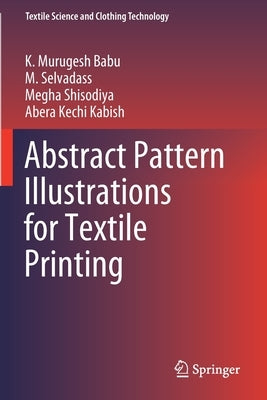 Abstract Pattern Illustrations for Textile Printing by Murugesh Babu, K.