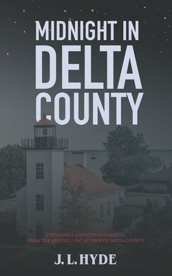 Midnight in Delta County by Hyde, J. L.