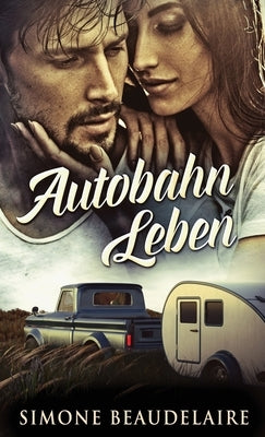 Autobahn Leben by Beaudelaire, Simone