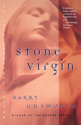 Stone Virgin by Unsworth, Barry