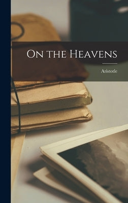 On the Heavens by Aristotle