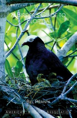 A Birder's Guide to Florida by Pranty, Bill