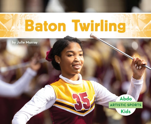 Baton Twirling by Murray, Julie