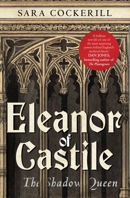 Eleanor of Castile: The Shadow Queen by Cockerill, Sara