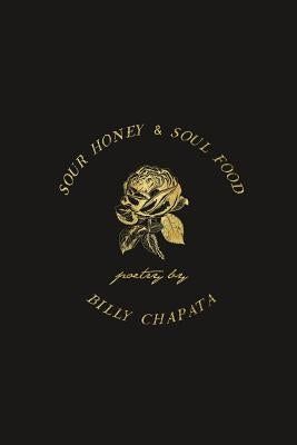 Sour Honey & Soul Food by Chapata, Billy