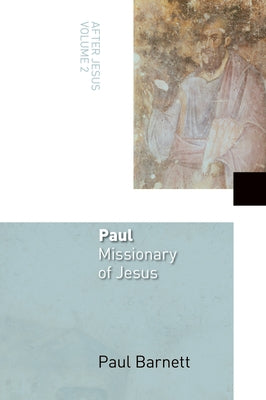 Paul, Missionary of Jesus: Volume 2 by Barnett, Paul