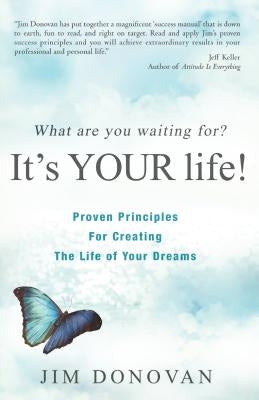 What Are You Waiting For?: It's Your Life! by Donovan, Jim