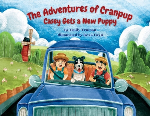 The Adventures of Cranpup - Casey Gets a New Puppy by Truman, Emily