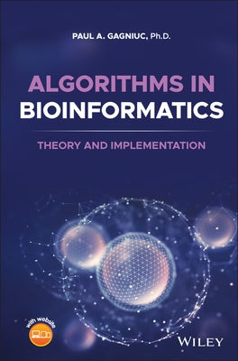 Algorithms in Bioinformatics by Gagniuc, Paul A.