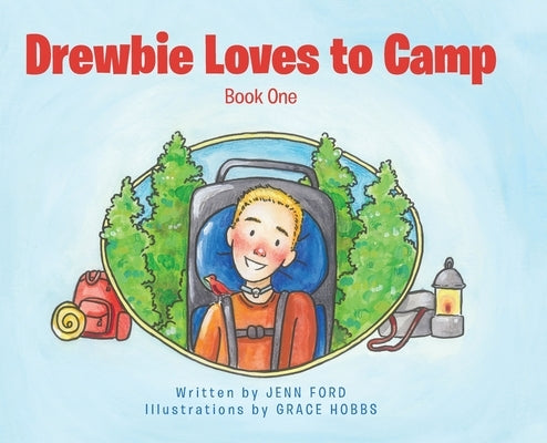 Drewbie Loves to Camp: Book 1 by Ford, Jenn