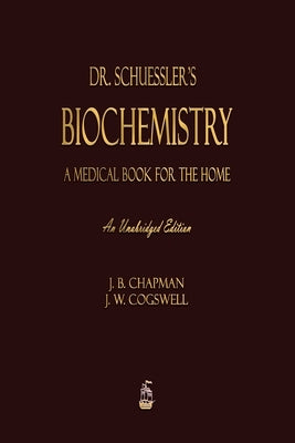 Dr. Schuessler's Biochemistry by Chapman, J. B.