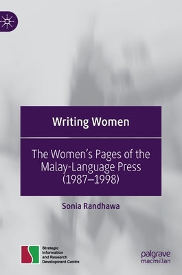 Writing Women: The Women's Pages of the Malay-Language Press (1987-1998) by Randhawa, Sonia