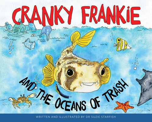 Cranky Frankie and the Oceans of Trash by Pillans, Sue