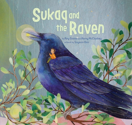 Sukaq and the Raven by Goose, Roy