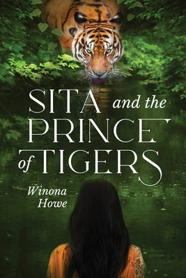 Sita and the Prince of Tigers by Howe, Winona