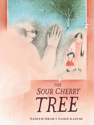 The Sour Cherry Tree by Hrab, Naseem