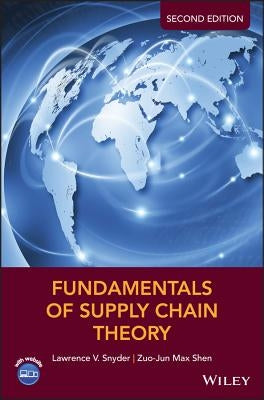 Fundamentals of Supply Chain Theory by Snyder, Lawrence V.