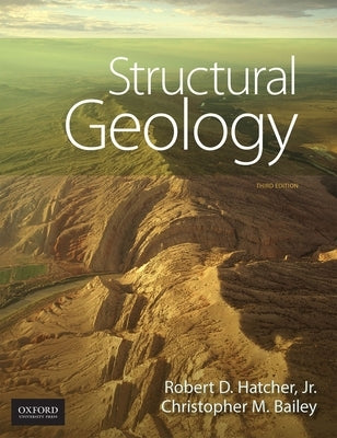 Structural Geology: Principles, Concepts, and Problems by Hatcher Jr, Robert D.