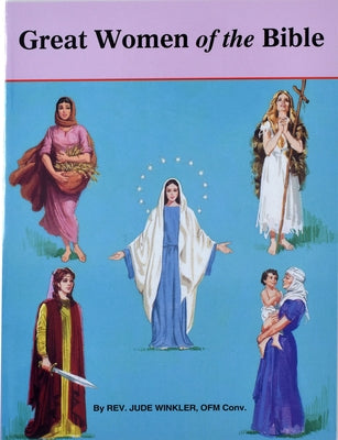 Great Women of the Bible by Winkler, Jude