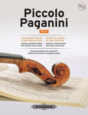 Piccolo Paganini for Violin and Piano -- Original Compositions (Incl. CD): 30 Recital Pieces in 1st Position; CD with Piano Acc. by Schmidt, Christiane