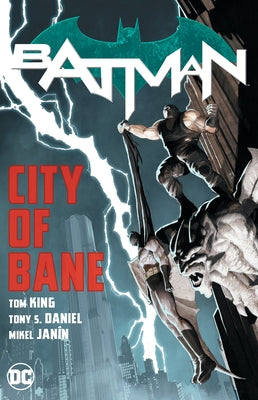 Batman: City of Bane: The Complete Collection by King, Tom