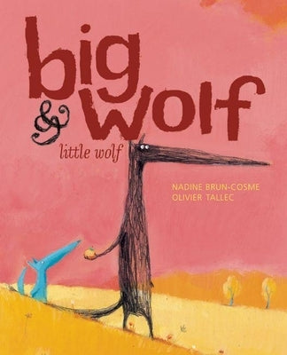 Big Wolf & Little Wolf by Brun-Cosme, Nadine