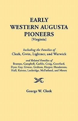 Early Western Augusta Pioneers by Cleek, George Washington
