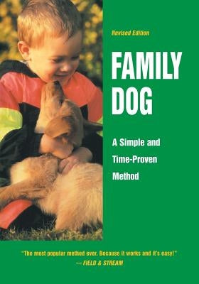 Family Dog: A Simple and Time-Proven Method by Wolters, Richard a.