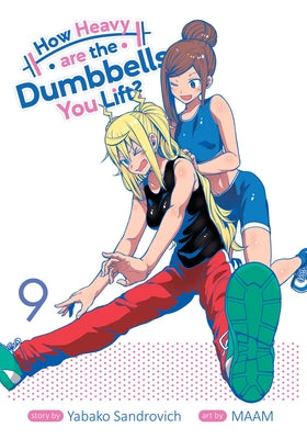 How Heavy Are the Dumbbells You Lift? Vol. 9 by Sandrovich, Yabako