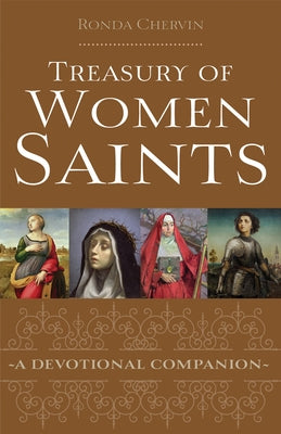 Treasury of Women Saints: A Devotional Companion by Chervin, Ronda