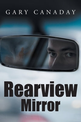 Rearview Mirror by Canaday, Gary