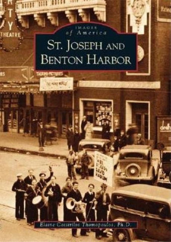 St. Joseph and Benton Harbor by Thomopoulos, Elaine Cotsirilos